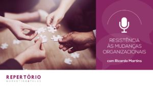 Resistência às mudanças organizacionais